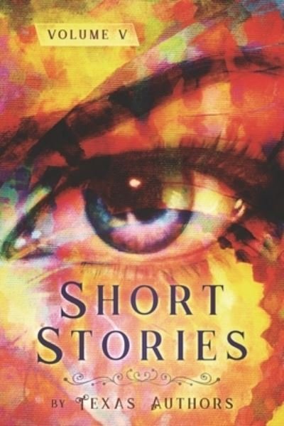 B Alan Bourgeois · Short Stories by Texas Authors (Paperback Book) (2019)