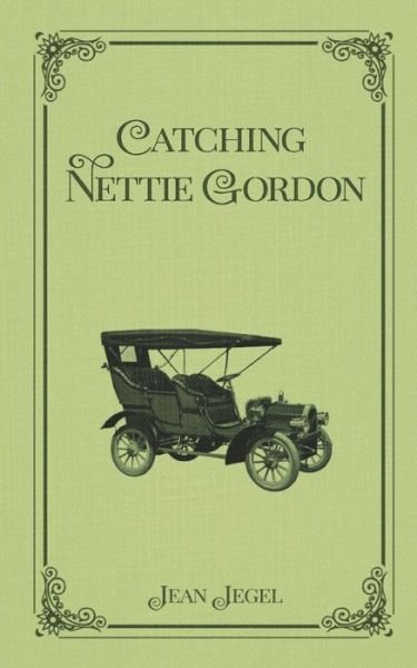 Catching Nettie Gordon - Jean Jegel - Books - Emery Press - 9781732411968 - November 18, 2019