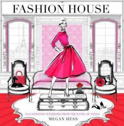 Fashion House - Megan Hess - Livres - Hardie Grant Books - 9781742704968 - 23 septembre 2013