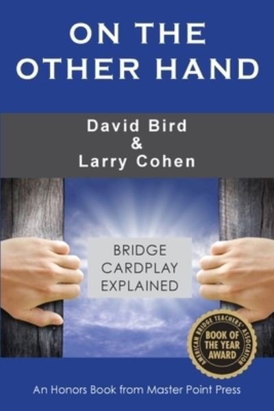 Cover for David Bird · On the Other Hand: Bridge cardplay explained (Paperback Bog) (2019)