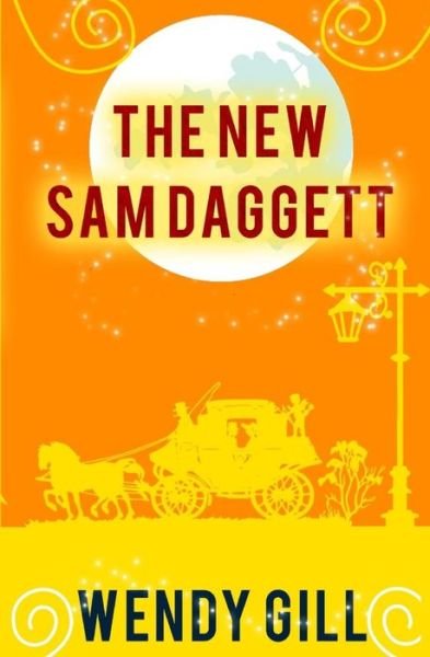 Cover for Wendy Gill · The New Sam Daggett (Pocketbok) (2017)
