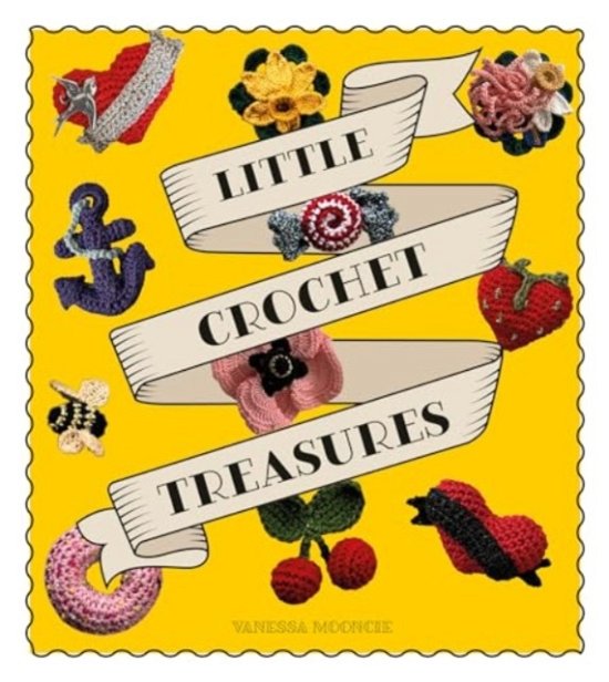 Little Crochet Treasures - Vanessa Mooncie - Books - GMC Publications - 9781784946968 - October 8, 2024