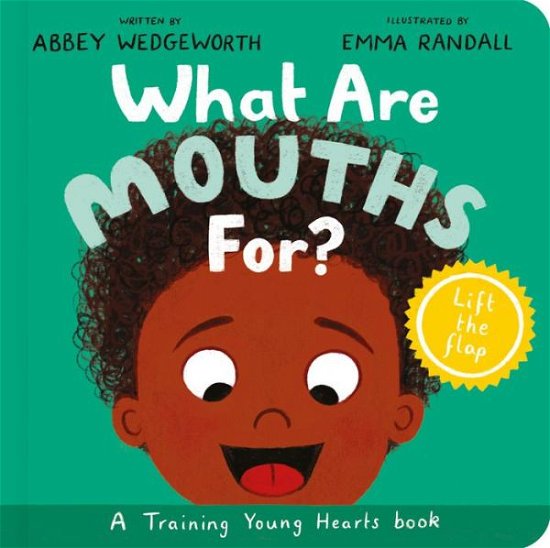 Cover for Abbey Wedgeworth · What Are Mouths for? Board Book (Book) (2023)