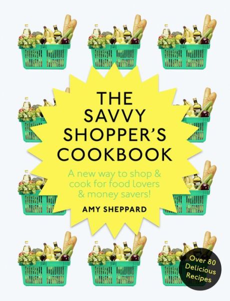 Cover for Amy Sheppard · The Savvy Shopper's Cookbook (Pocketbok) (2017)