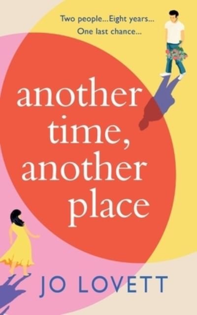 Cover for Jo Lovett · Another Time, Another Place: A BRAND NEW page-turning, feel-good romantic comedy from Jo Lovett for summer 2023 (Inbunden Bok) (2023)