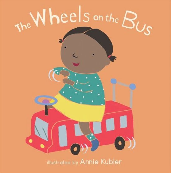 Cover for Annie Kubler · The Wheels on the Bus - Baby Rhyme Time (Board book) (2018)