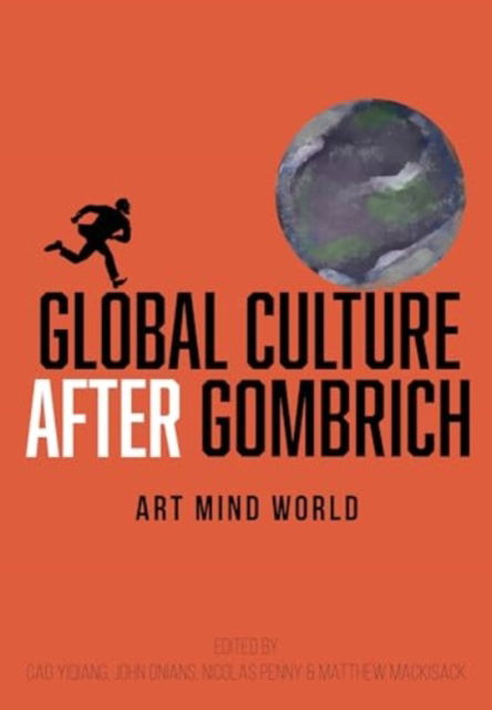 Global Culture after Gombrich: Art, Mind, World -  - Książki - Intellect - 9781789389968 - 25 listopada 2024