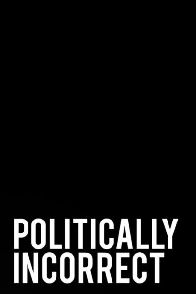 Cover for Tiny Camel Books · Politically Incorrect (Paperback Book) (2018)