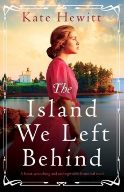 Cover for Kate Hewitt · The Island We Left Behind: A heart-wrenching and unforgettable historical novel - Amherst Island (Taschenbuch) (2021)