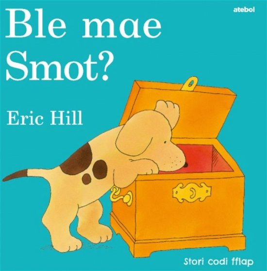Cover for Eric Hill · Cyfres Smot: Ble Mae Smot? (Inbunden Bok) (2023)
