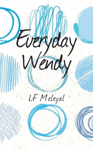 Cover for LF Meleyal · Everyday Wendy (Paperback Bog) (2022)