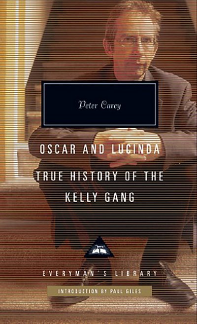 Cover for Peter Carey · Oscar and Lucinda: True History of the Kelly Gang - Everyman's Library CLASSICS (Inbunden Bok) (2019)