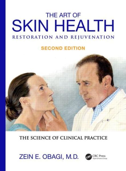 Cover for Zein E. Obagi · The Art of Skin Health Restoration and Rejuvenation (Hardcover Book) (2014)