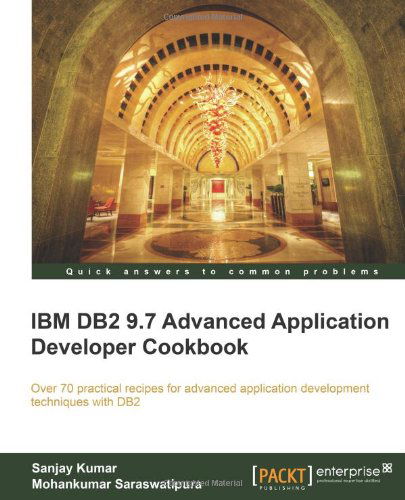 Cover for Mohankumar Saraswatipura · IBM DB2 9.7 Advanced Application Developer Cookbook (Paperback Book) (2012)