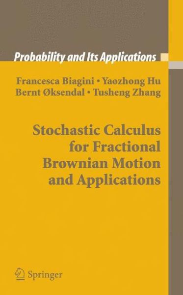 Cover for Francesca Biagini · Stochastic Calculus for Fractional Brownian Motion and Applications - Probability and Its Applications (Inbunden Bok) [2008 edition] (2008)