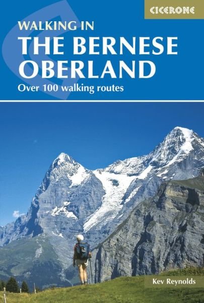 Cover for Kev Reynolds · Walking in the Bernese Oberland: Over 100 walking routes (Hæftet bog) (2015)