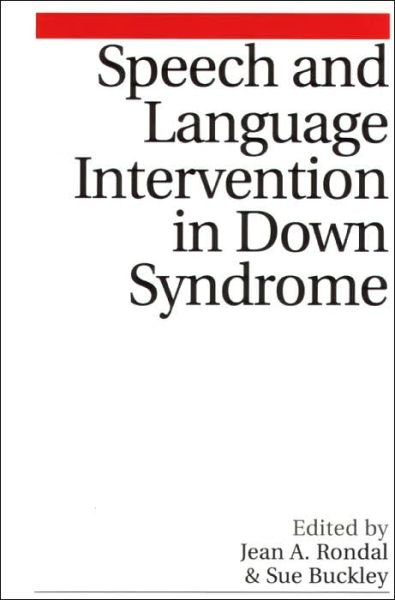 Speech and Language Intervention in Down Syndrome - Jean Rondal - Livros - John Wiley & Sons Inc - 9781861562968 - 21 de maio de 2003