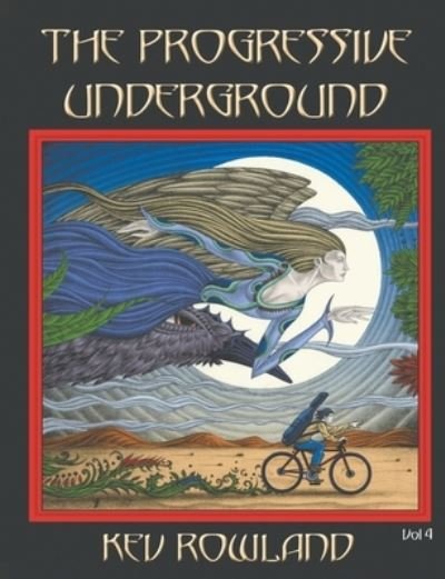 Progressive Underground Volume Four - Kev Rowland - Livros - Gonzo Distributions, Limited - 9781908728968 - 1 de fevereiro de 2022