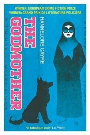 The Godmother - Hannelore Cayre - Bücher - Old Street Publishing - 9781910400968 - 15. Oktober 2019