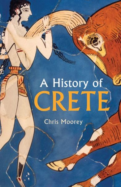 Cover for Chris Moorey · A History of Crete (Paperback Book) (2020)