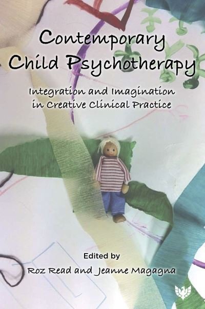 Cover for Roz Read · Contemporary Child Psychotherapy: Integration and Imagination in Creative Clinical Practice (Pocketbok) (2022)