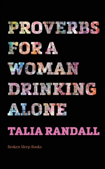 Cover for Talia Randall · Proverbs for a Woman Drinking Alone (Paperback Book) (2023)