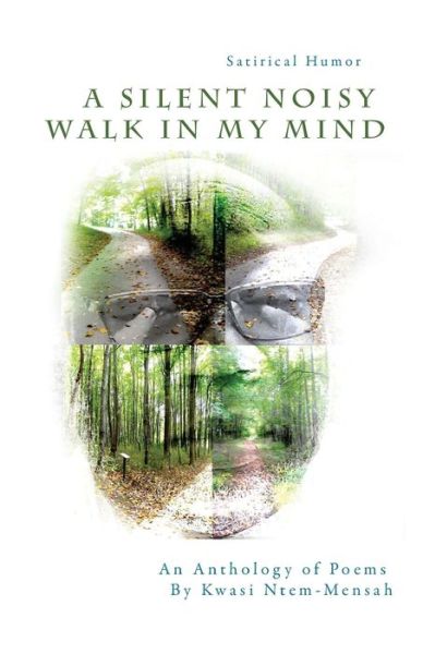 Cover for Kwasi Ntem-Mensah · Silent Noisy Walk in My Mind (Book) (2020)