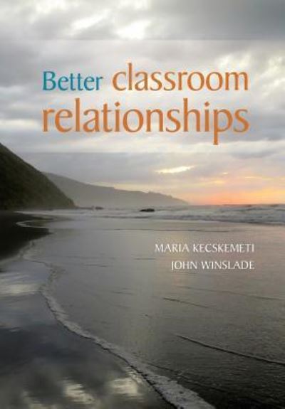 Cover for Maria Kecskemeti · Better Classroom Relationships (Paperback Book) (2016)