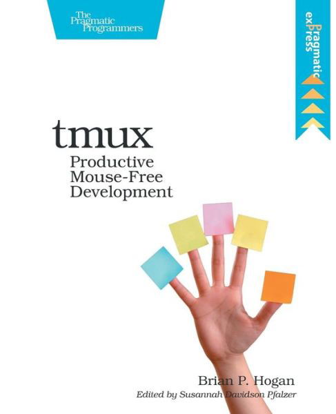 Cover for Brian Hogan · Tmux: Productive Mouse-free Development (Paperback Bog) (2013)