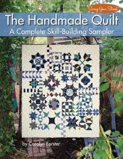 Cover for Carolyn Forster · The Handmade Quilt: A Complete Skill-Building Sampler - Scrap Your Stash (Paperback Bog) (2018)
