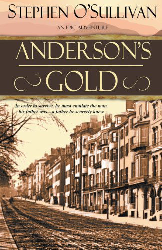 Anderson's Gold - Stephen O'sullivan - Livros - Whimsical Publications, LLC - 9781936167968 - 29 de novembro de 2013