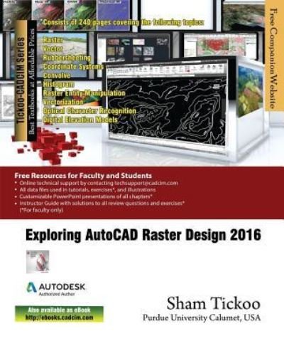 Cover for Prof. Sham Tickoo Purdue Univ · Exploring AutoCAD Raster Design 2016 (Paperback Book) (2016)