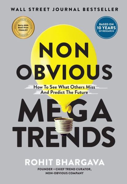 Cover for Rohit Bhargava · Non Obvious Megatrends: How to See What Others Miss and Predict the Future - Non-Obvious Trends (Gebundenes Buch) (2020)