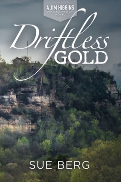 Cover for Sue Berg · Driftless Gold (Paperback Book) (2021)