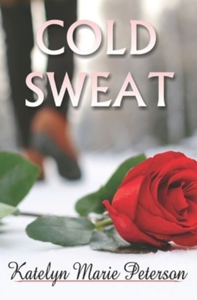 Katelyn Marie Peterson · Cold Sweat (Book) (2022)