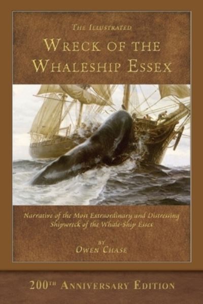 Cover for Owen Chase · The Illustrated Wreck of the Whaleship Essex: 200th Anniversary Edition (Paperback Book) (1920)