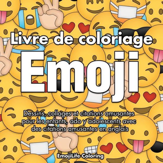 Cover for Emojilife Coloring · Livre de coloriage emoji (Taschenbuch) (2020)