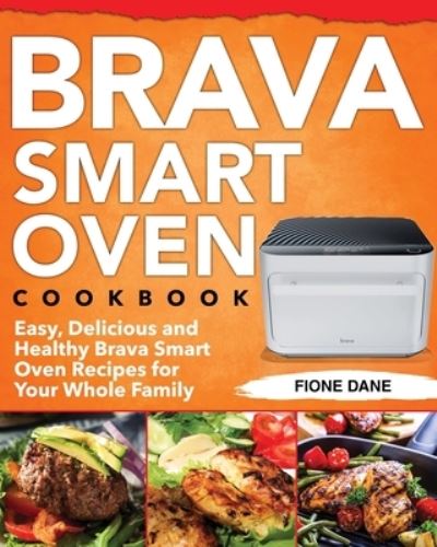 Cover for Fione Dane · Brava Smart Oven Cookbook (Paperback Book) (2020)