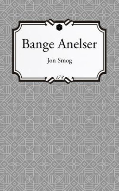 Cover for Jon Smog · Bange Anelser (Paperback Book) (2017)