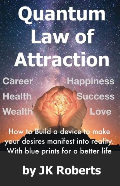 Cover for Jk Roberts · Quantum Law of Attraction (Paperback Bog) (2018)