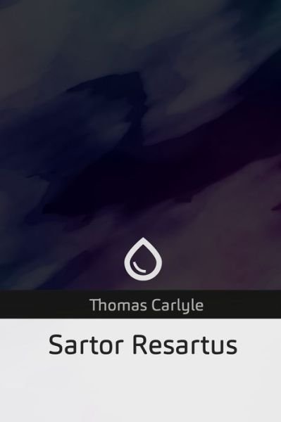 Cover for Thomas Carlyle · Sartor Resartus (Paperback Book) (2019)
