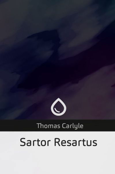 Cover for Thomas Carlyle · Sartor Resartus (Paperback Book) (2019)