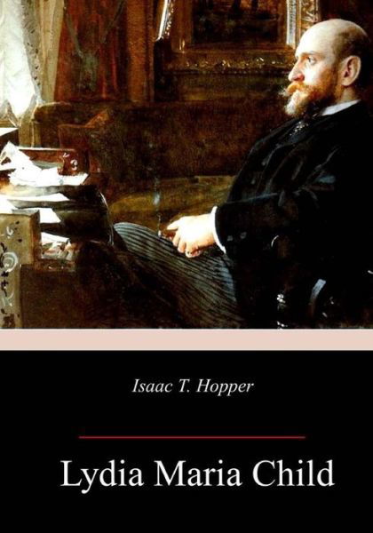 Cover for Lydia Maria Child · Isaac T. Hopper (Paperback Book) (2018)