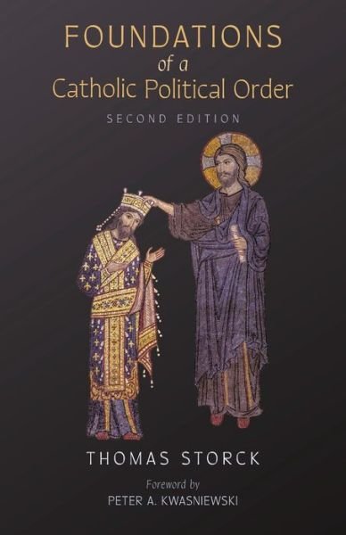 Cover for Thomas Storck · Foundations of a Catholic Political Order (Paperback Book) (2022)