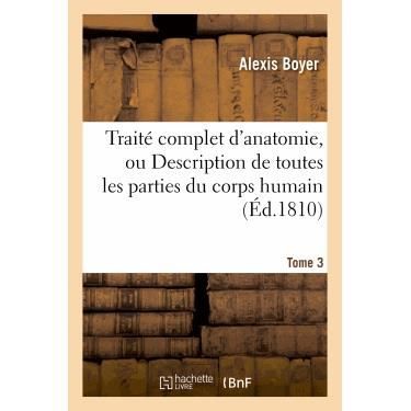 Cover for Boyer-a · Traite Complet D Anatomie, Ou Description De Toutes Les Parties Du Corps Humain. T. 3 (Paperback Book) (2013)