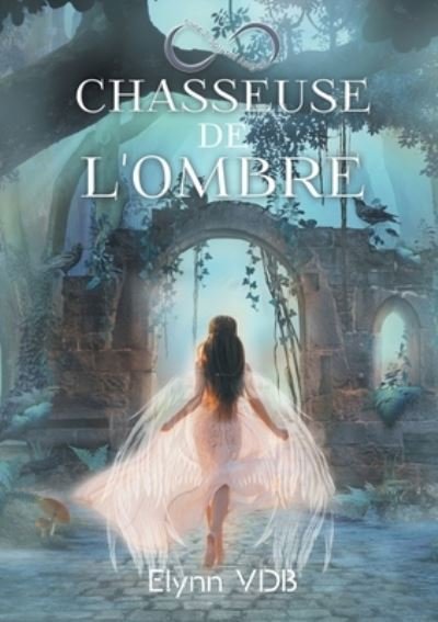 Cover for Elynn Vdb · Chasseuse de l'ombre (Taschenbuch) (2021)