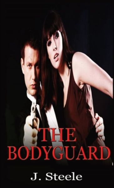 Cover for J Steele · The Bodyguard (Paperback Bog) (2019)