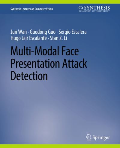 Cover for Jun Wan · Multi-Modal Face Presentation Attack Detection - Synthesis Lectures on Computer Vision (Paperback Book) (2020)