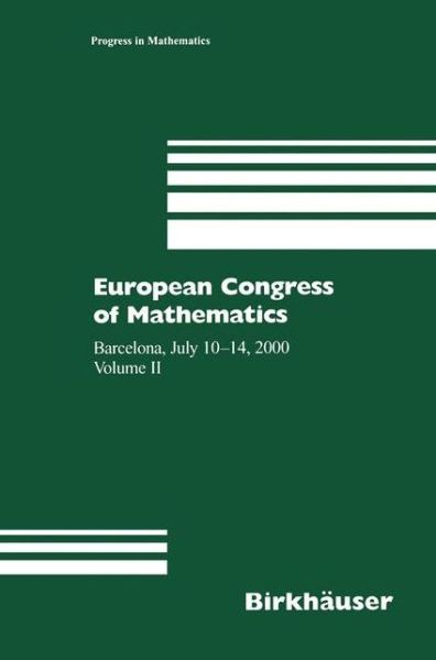 Cover for Carles Casacuberta · European Congress of Mathematics: Barcelona, July 10-14, 2000 Volume II - Progress in Mathematics (Paperback Book) [Softcover reprint of the original 1st ed. 2001 edition] (2012)
