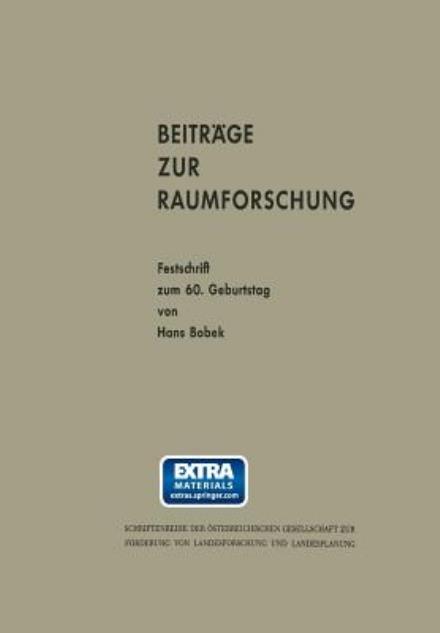 Cover for Österreichischen Gesellschaft Für Raumforschung Und · Beiträge Zur Raumforschung: Festschrift Zum 60. Geburtstag Von Hans Bobek (Schriftenreihe Der Österreichischen Gesellschaft Für Raumforschung Und Raumplanung (Ögrr)) (Paperback Book) [German, 1964 edition] (1964)